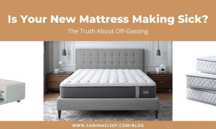 Is your new mattress making you sick: the truth about off-gassing