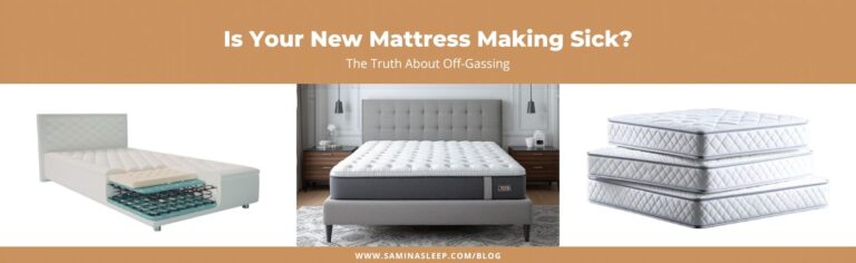 Is your new mattress making you sick: the truth about off-gassing
